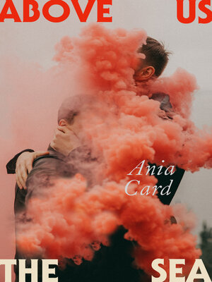 cover image of Above Us the Sea